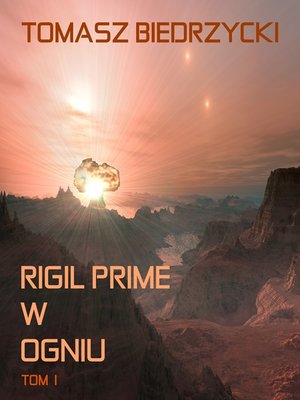 cover image of Rigil Prime w ogniu. Tom I (Alfa Centauri II)